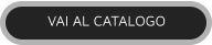 VAI AL CATALOGO